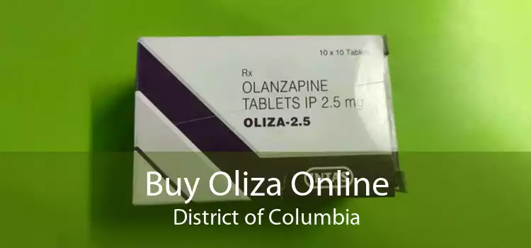 Buy Oliza Online District of Columbia