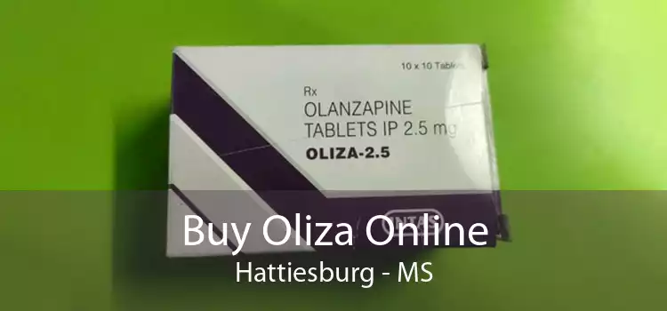 Buy Oliza Online Hattiesburg - MS