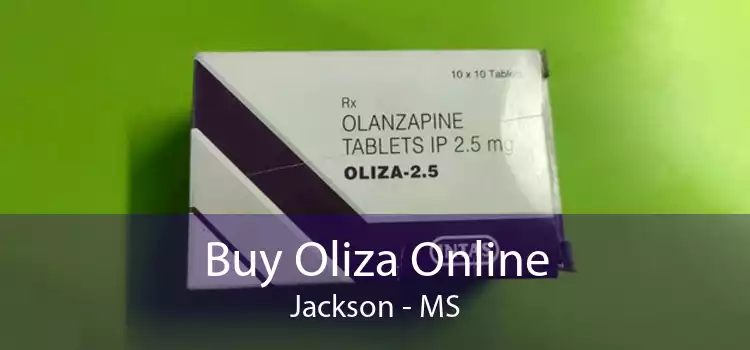 Buy Oliza Online Jackson - MS