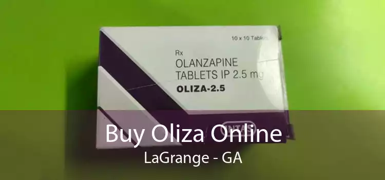 Buy Oliza Online LaGrange - GA