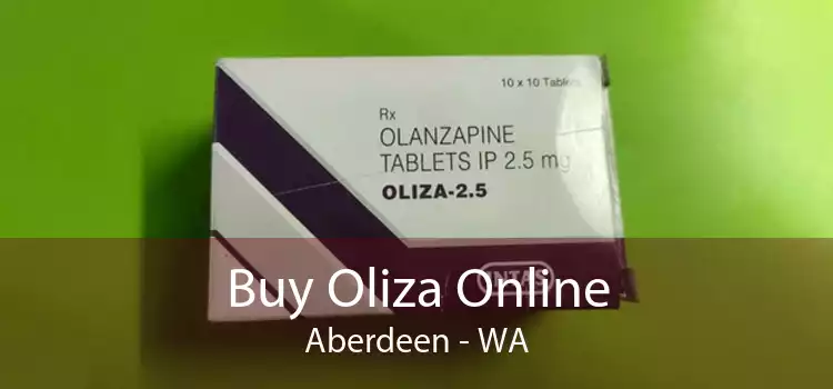 Buy Oliza Online Aberdeen - WA