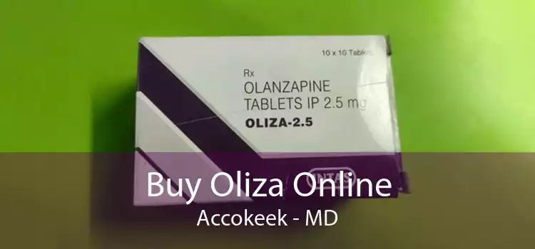 Buy Oliza Online Accokeek - MD