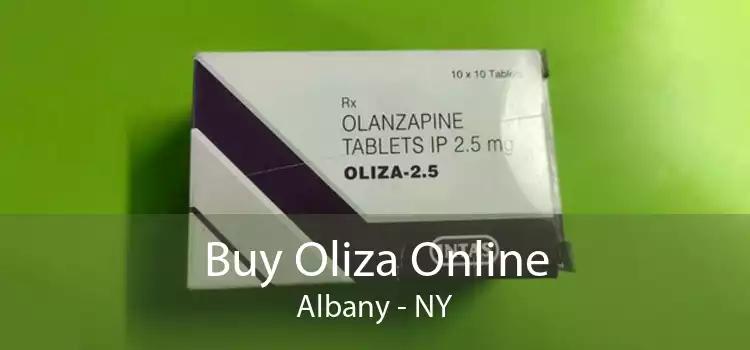 Buy Oliza Online Albany - NY