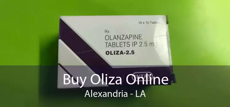 Buy Oliza Online Alexandria - LA