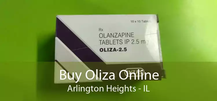 Buy Oliza Online Arlington Heights - IL