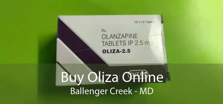 Buy Oliza Online Ballenger Creek - MD