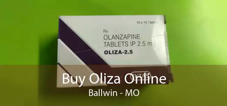 Buy Oliza Online Ballwin - MO