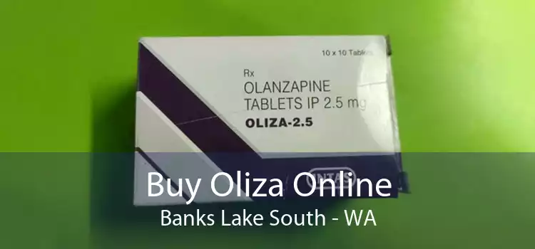 Buy Oliza Online Banks Lake South - WA