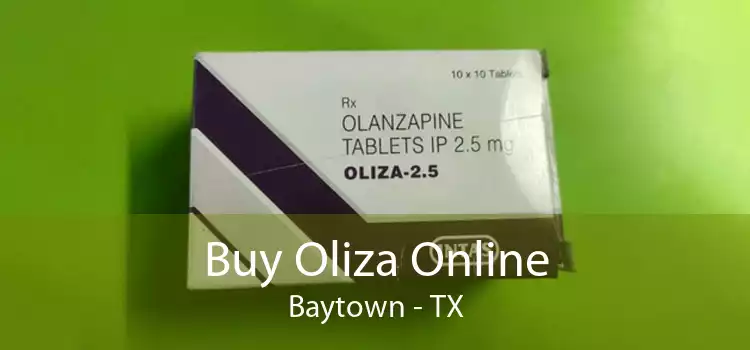 Buy Oliza Online Baytown - TX