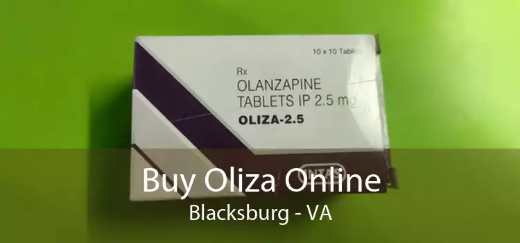 Buy Oliza Online Blacksburg - VA