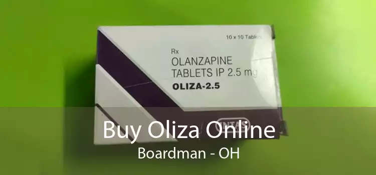 Buy Oliza Online Boardman - OH