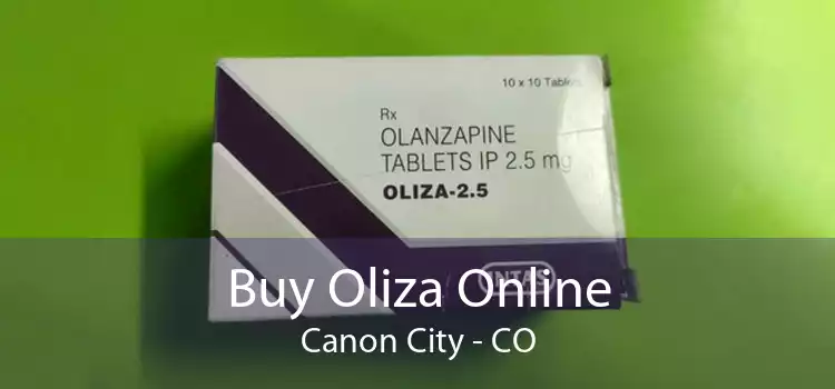 Buy Oliza Online Canon City - CO
