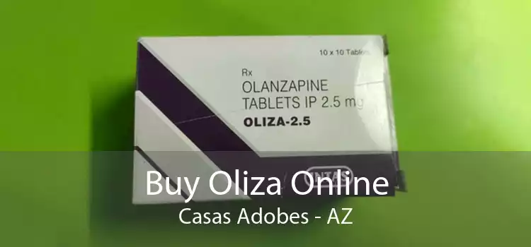 Buy Oliza Online Casas Adobes - AZ