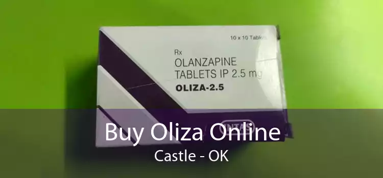 Buy Oliza Online Castle - OK
