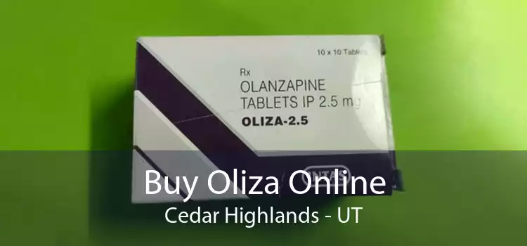 Buy Oliza Online Cedar Highlands - UT
