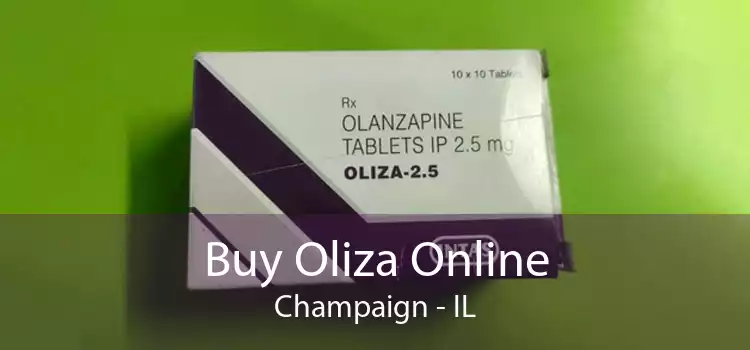 Buy Oliza Online Champaign - IL