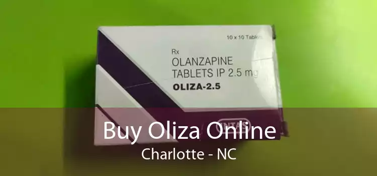 Buy Oliza Online Charlotte - NC