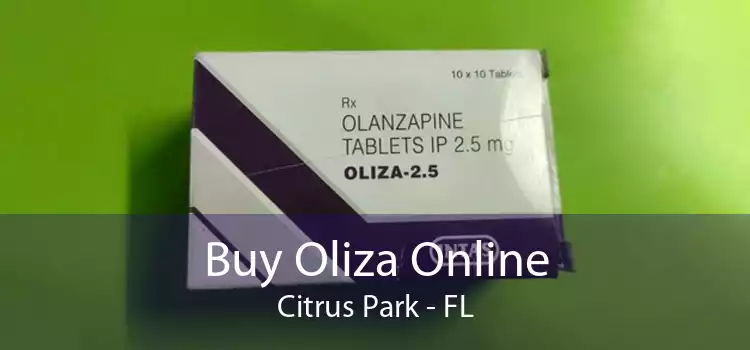 Buy Oliza Online Citrus Park - FL