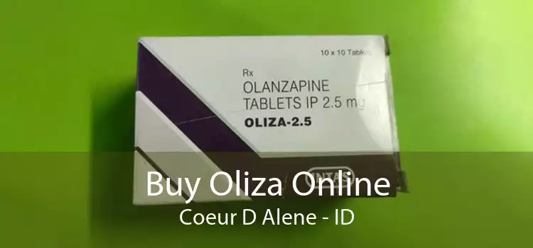 Buy Oliza Online Coeur D Alene - ID