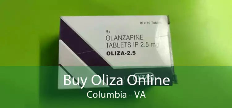 Buy Oliza Online Columbia - VA