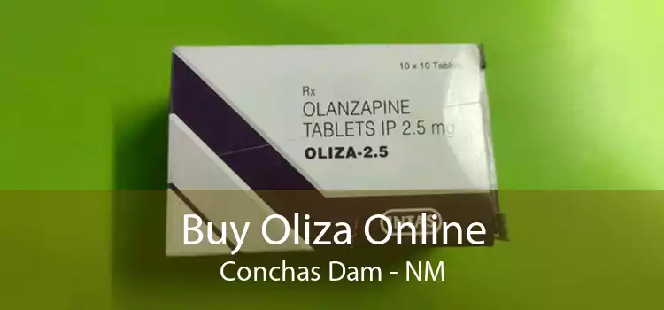 Buy Oliza Online Conchas Dam - NM