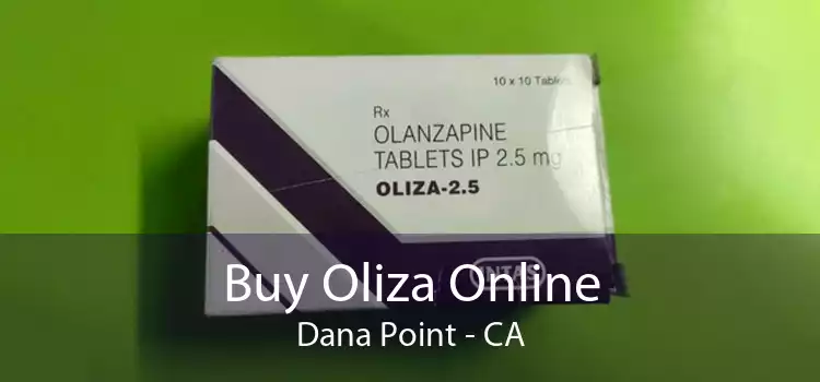 Buy Oliza Online Dana Point - CA
