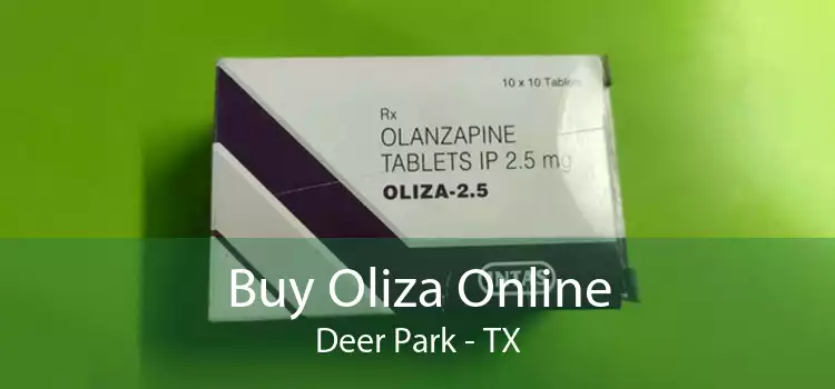 Buy Oliza Online Deer Park - TX