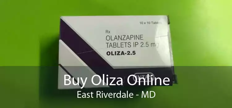 Buy Oliza Online East Riverdale - MD