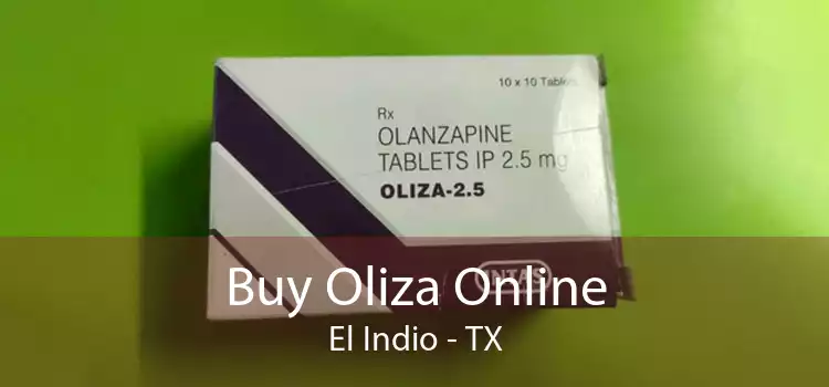Buy Oliza Online El Indio - TX